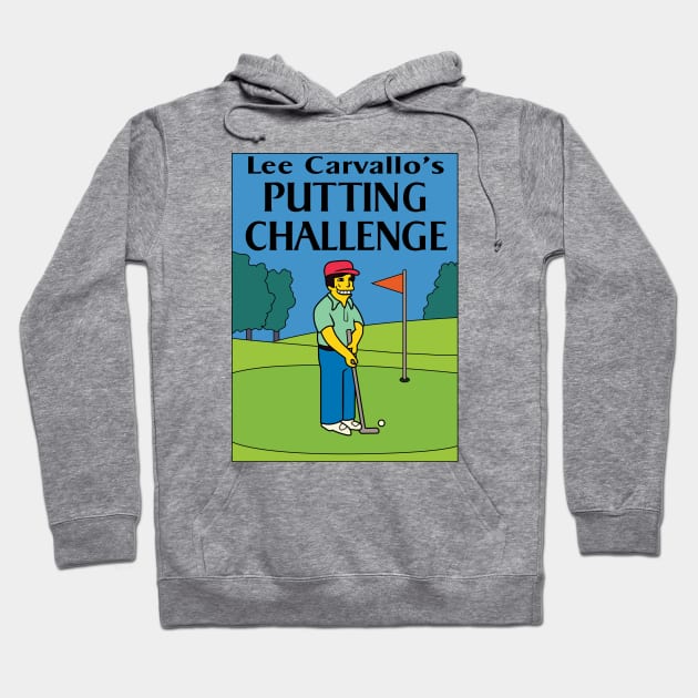 Lee Carvallo's Putting Challenge Hoodie by tvshirts